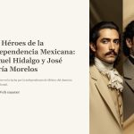 1 Los Heroes de la Independencia Mexicana Miguel Hidalgo y Jose Maria Morelos